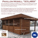 Ob als gewerblich genutzte Beachbar oder Grillhütte oder privater "Ruhepunkt" - der Pavillon "SOLARIX" erfüllt nahezu jede Anforderung!